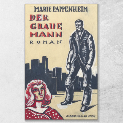 Marie Pappenheim L'Uomo Grigio Romanzo Globus Verlag Vienna Variante 1 Karl Wiener kwn329 quadro stampato su tela